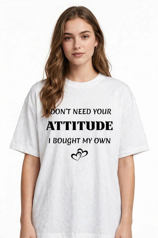 "BOUGHT MY OWN ATTITUDE" Premium Heavyweight Oversized Tee